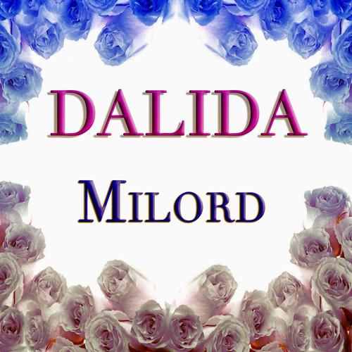 Постер альбома Milord (80 chansons en français et en italien - remasterisées)