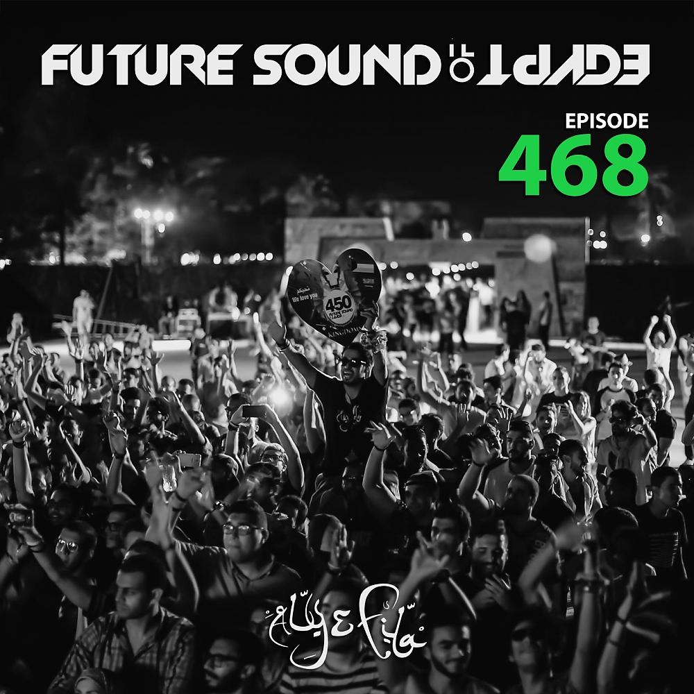 Постер альбома Future Sound Of Egypt Episode 468