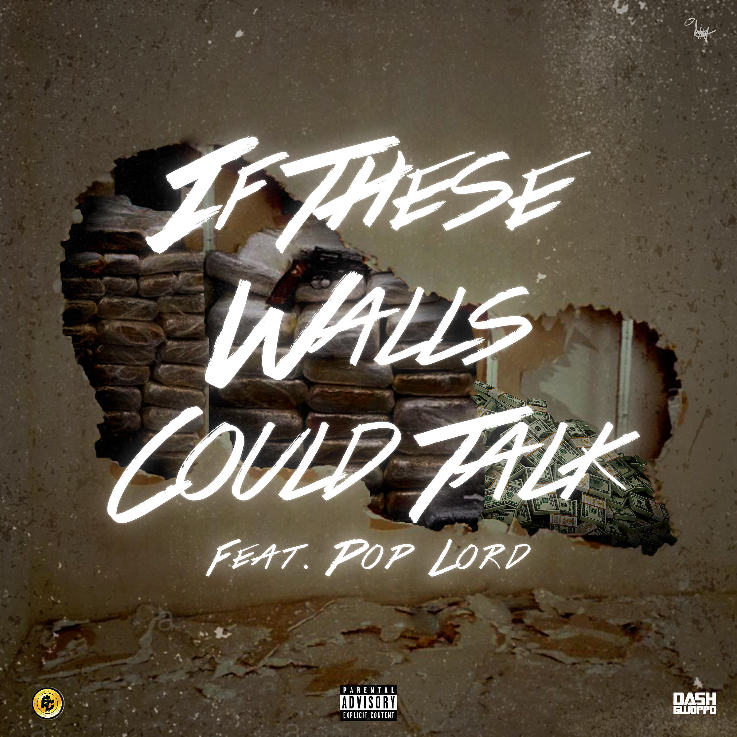 Dash Gwoppo - If These Walls Could Talk (feat. PopLord)