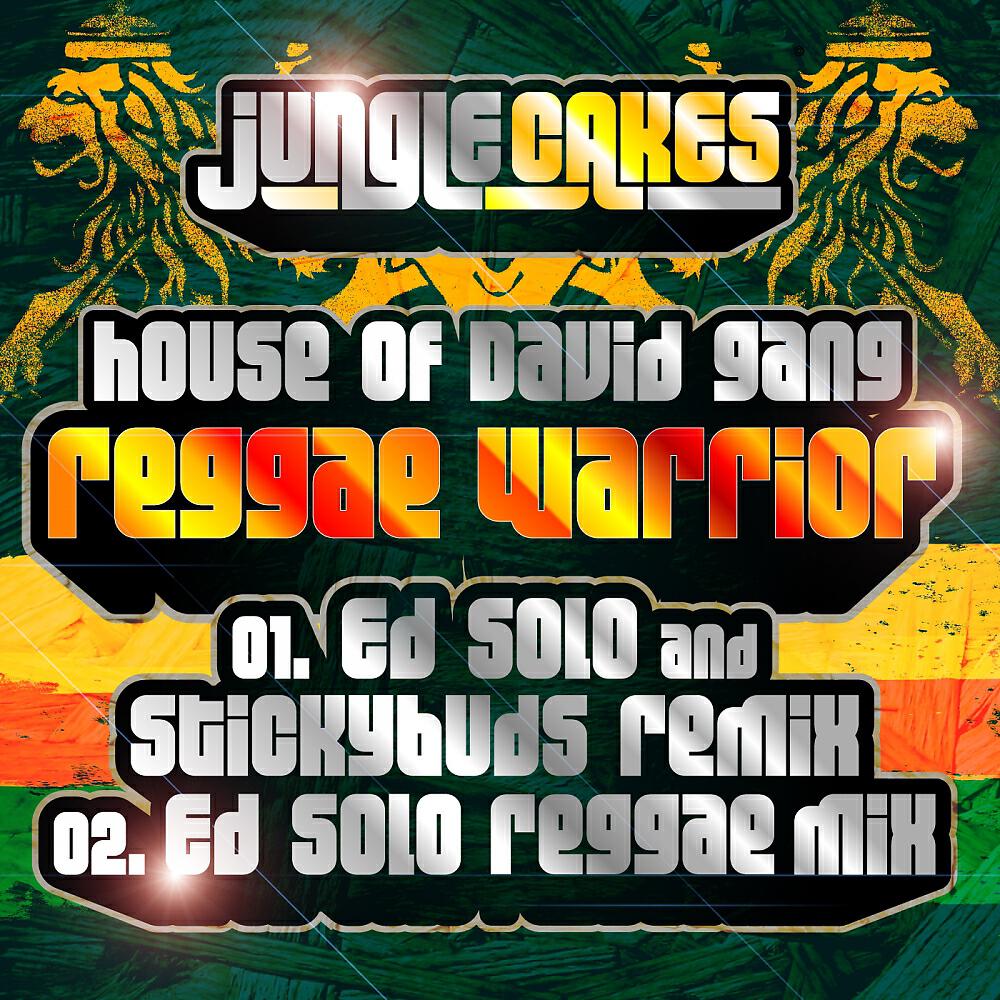 House of David Gang - Reggae Warrior (Ed Solo & Stickybuds Remix)