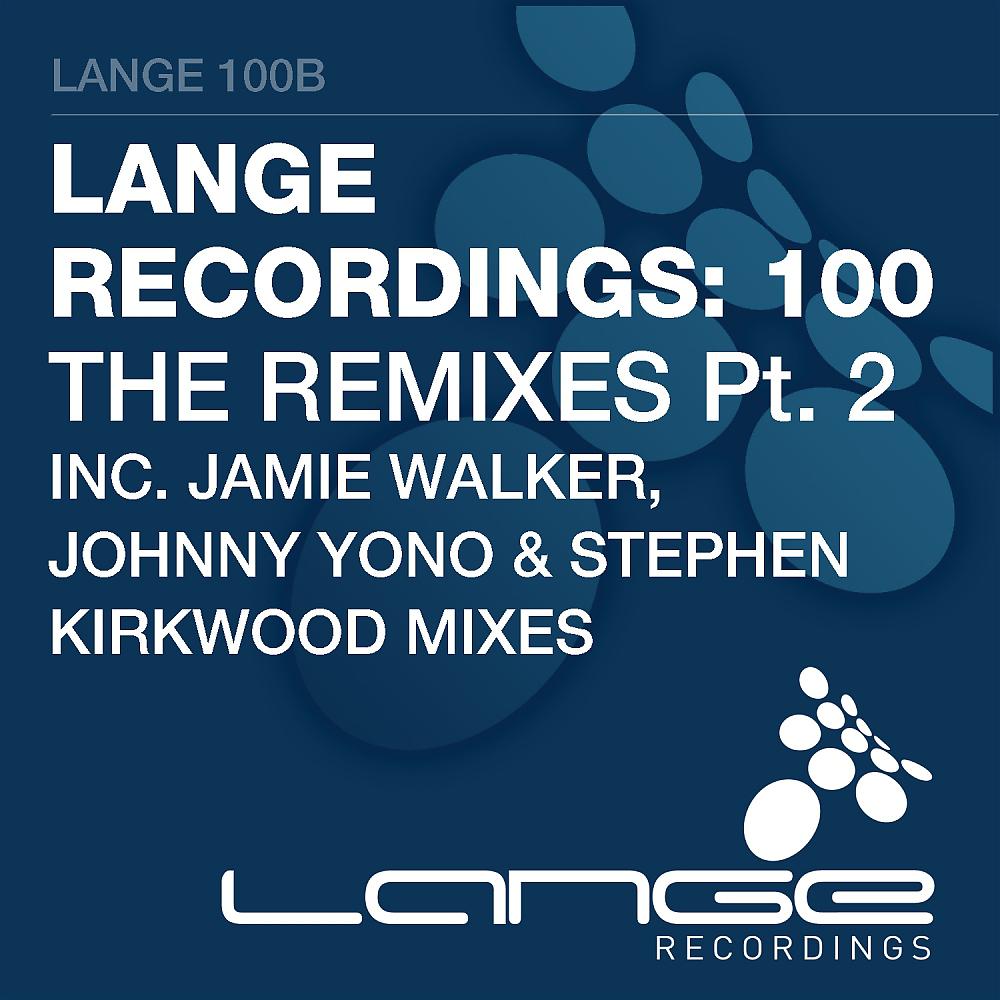 Постер альбома Lange Recordings 100 - The Remixes Pt. 2