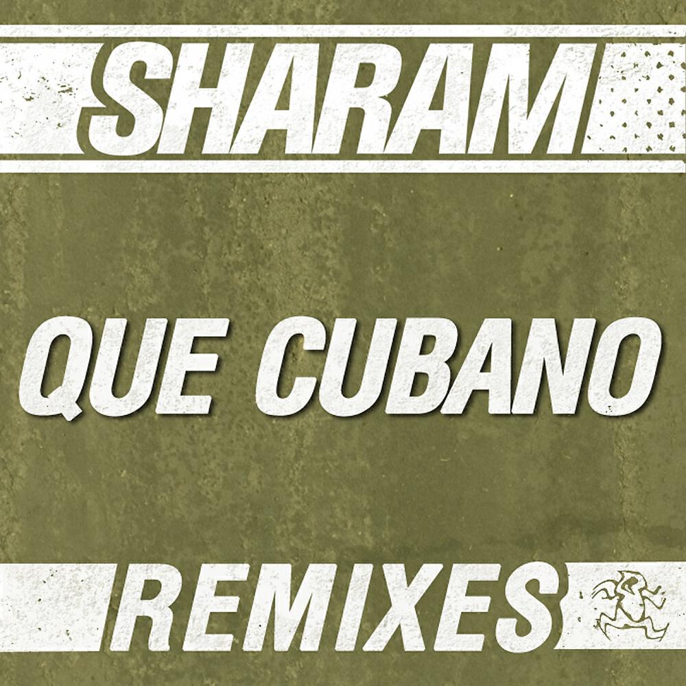 Sharam - Que Cubano (Rene Kuppens Remix)