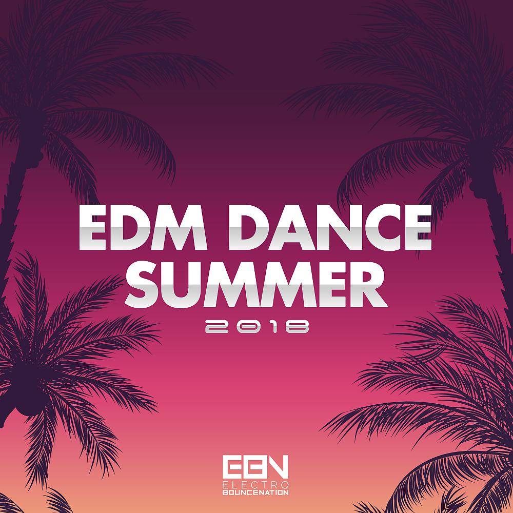 Постер альбома EDM Dance Summer 2018