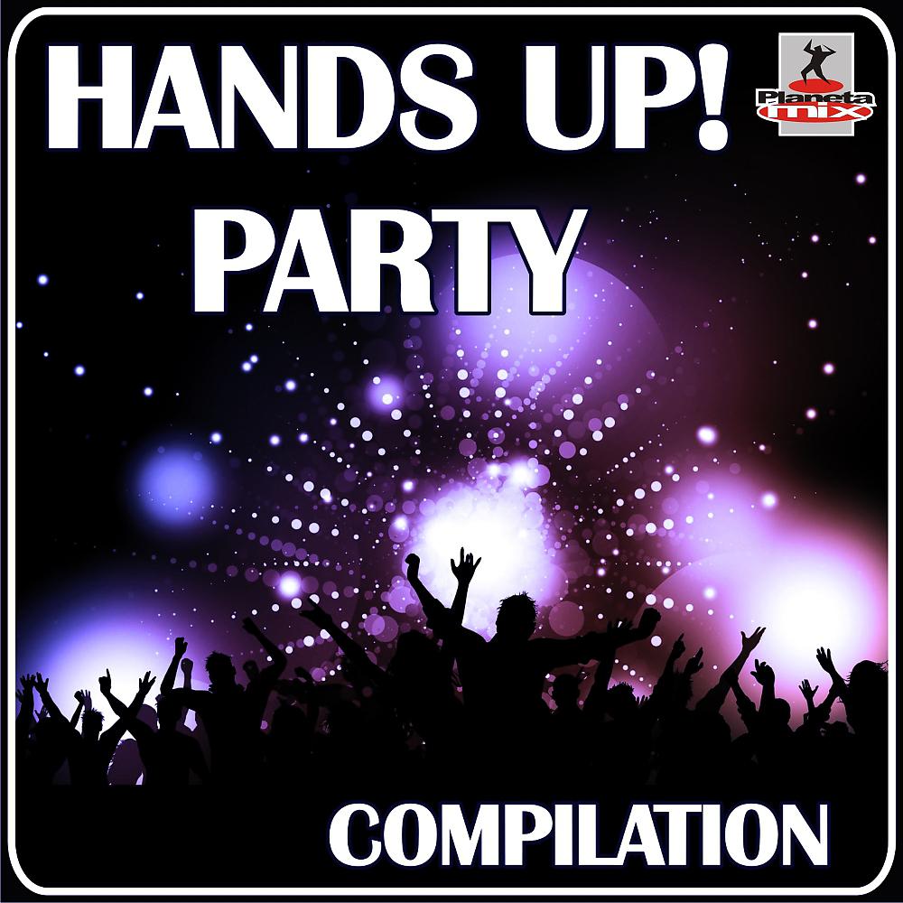 Постер альбома Hands Up! Party. Compilation