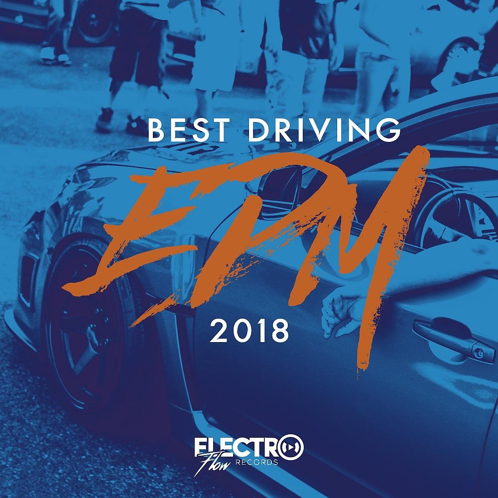 Постер альбома Best Driving EDM 2018