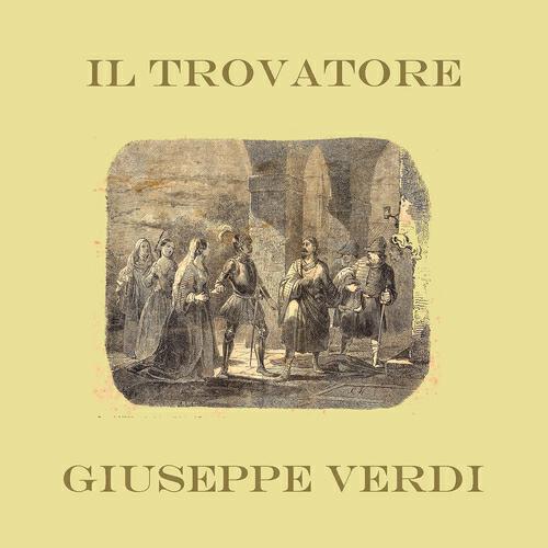 Orchestra del Teatro alla Scala di Milano - Il trovatore : Miserere d'un'alma gia' vicina...