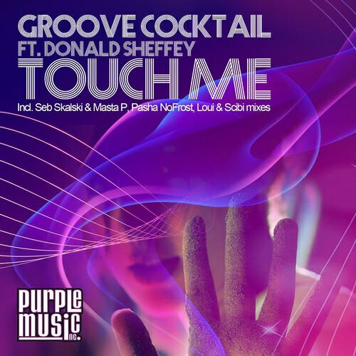 Groove Cocktail - Touch Me (Seb Skalski & Masta P Club Mix)