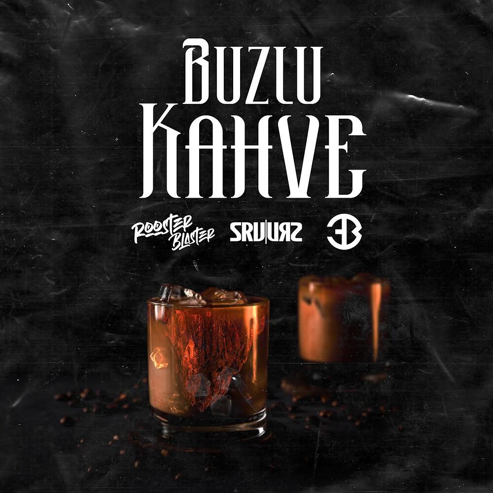 Постер альбома Buzlu Kahve