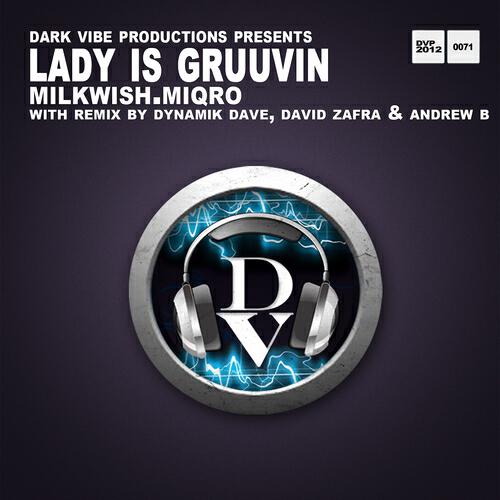 Milkwish - Lady Is Gruuvin (Original Mix)
