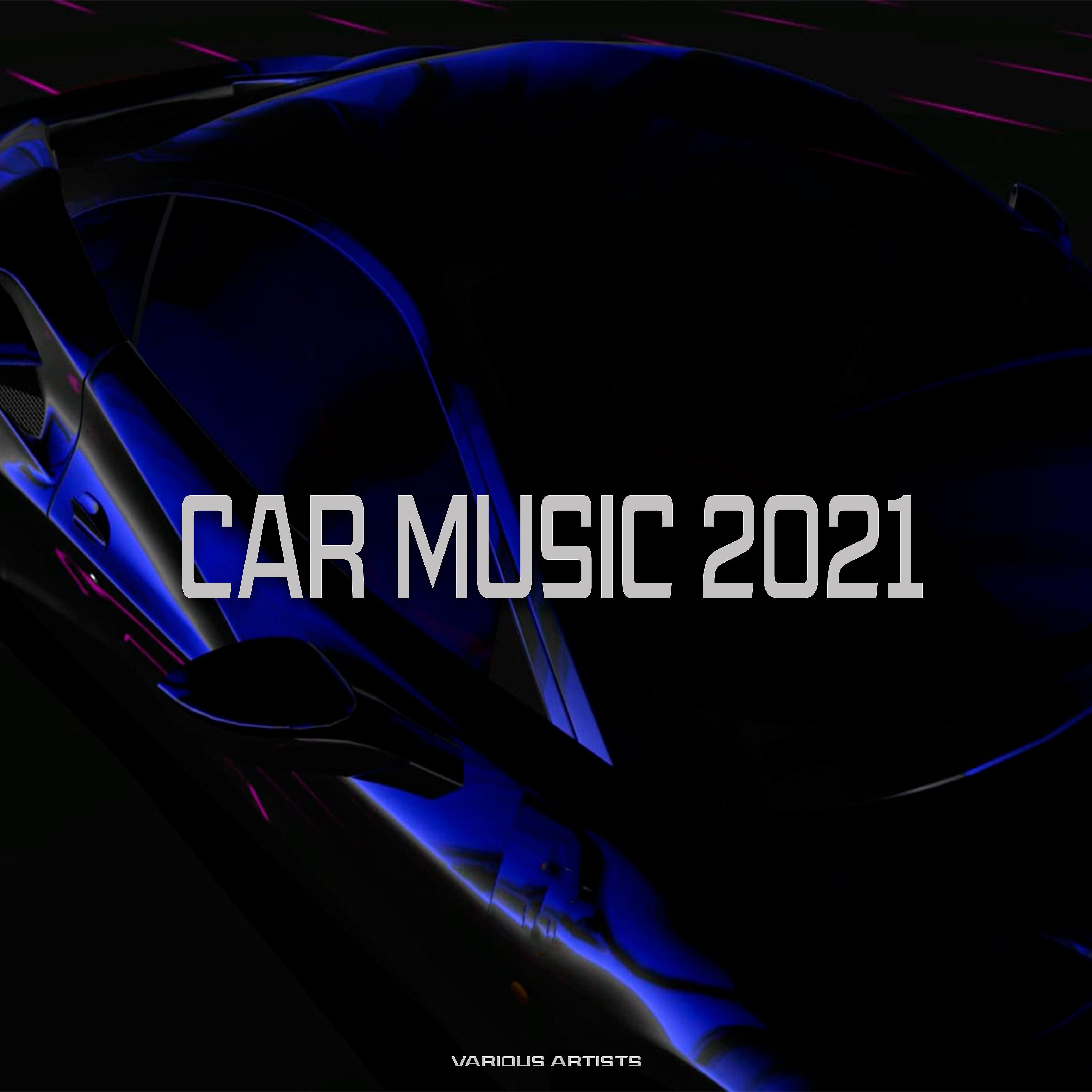 Постер альбома Car Music 2021