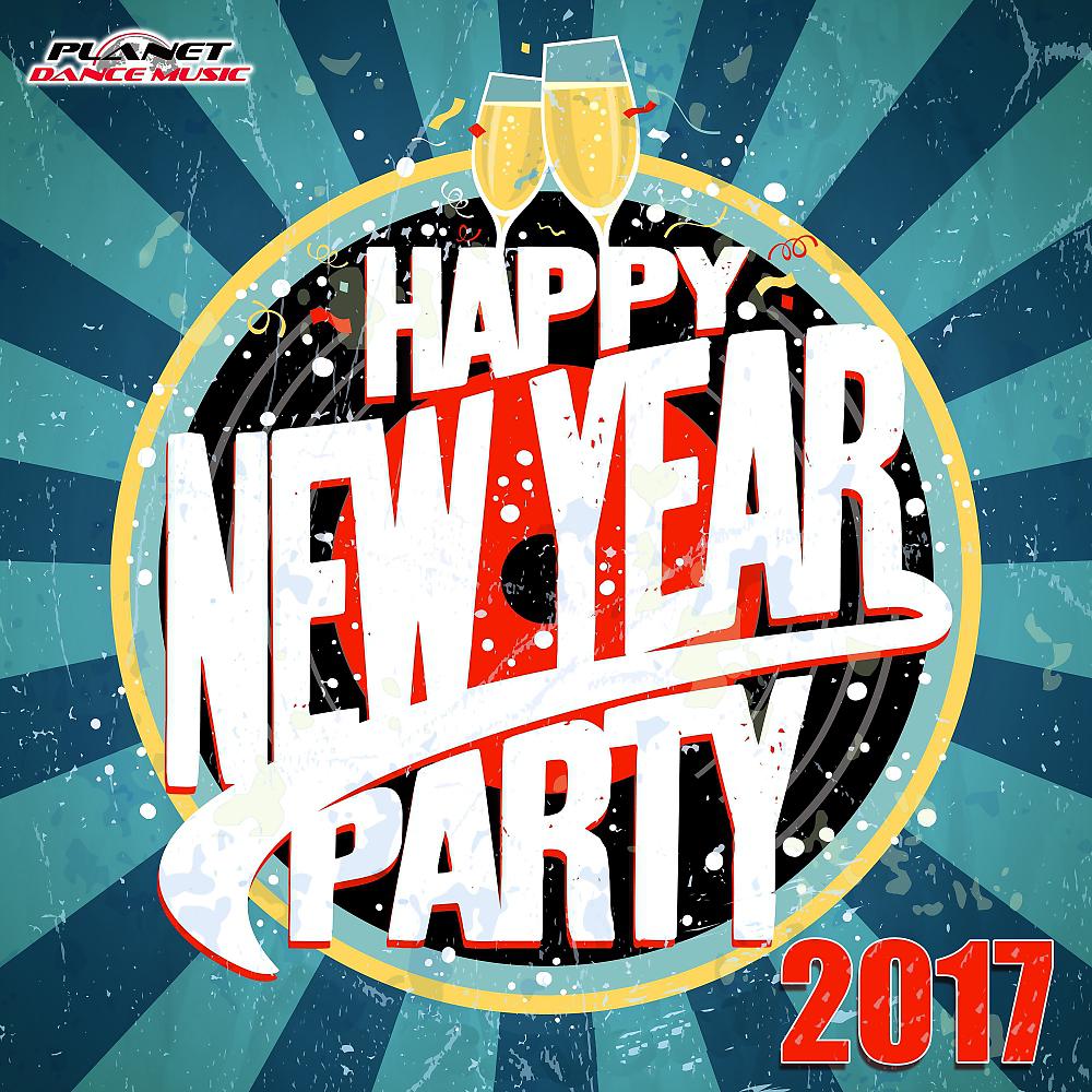 Постер альбома Happy New Year Party 2017