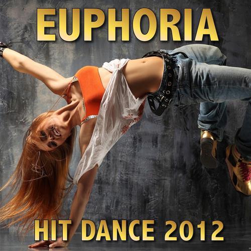 Постер альбома Euphoria (Hit Dance 2012)