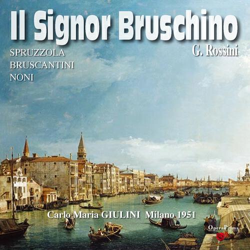 Orchestra Sinfonica Di Milano Della Rai - Il Signor Bruschino : Duetto. ''Caro padre...''