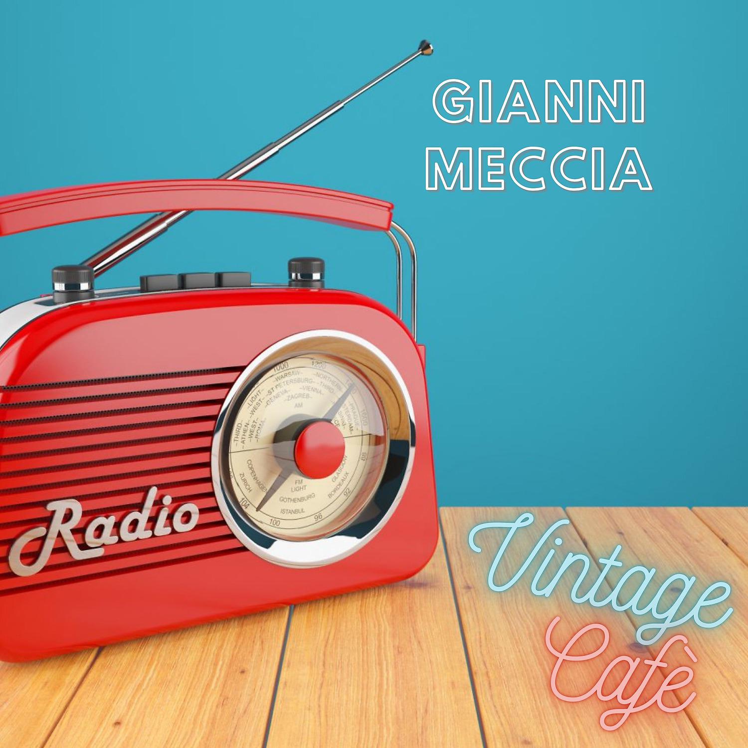 Постер альбома Gianni Meccia - Vintage Cafè