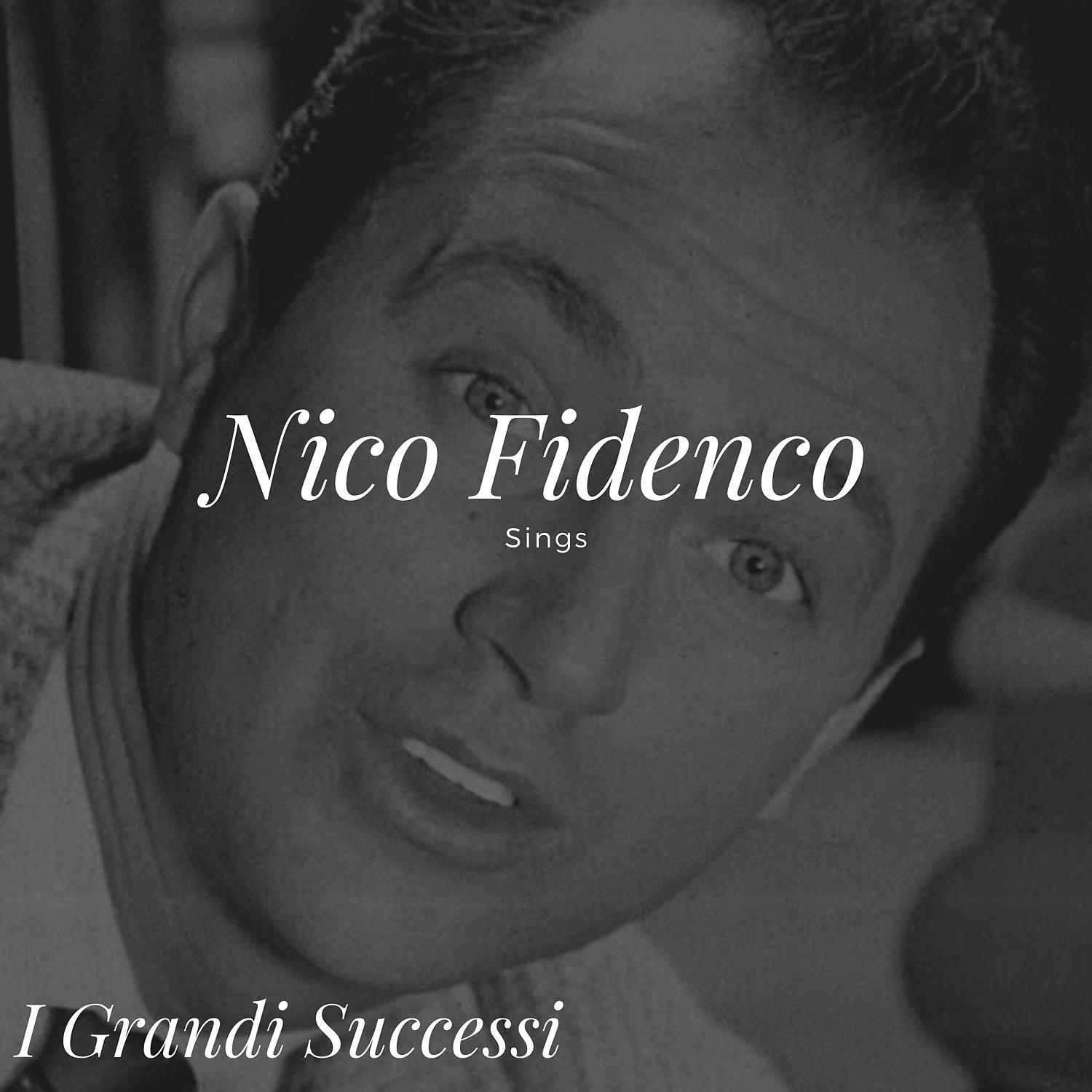 Постер альбома Nico Fidenco Sings - I Grandi Successi