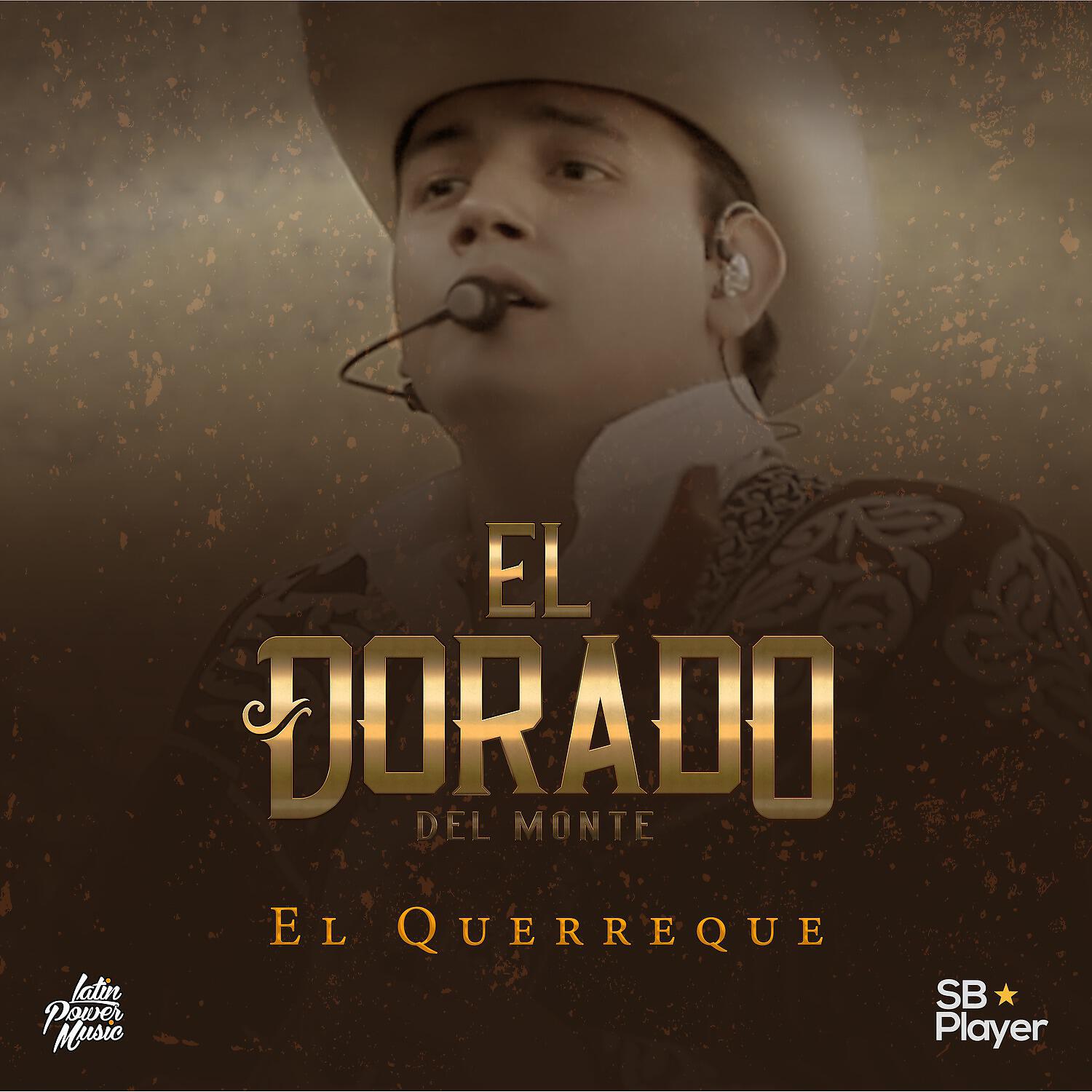 El Dorado Del Monte - El Querreque (En Vivo)