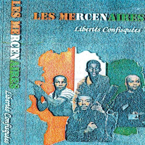 Les Mercenaires - Libertés confisquées
