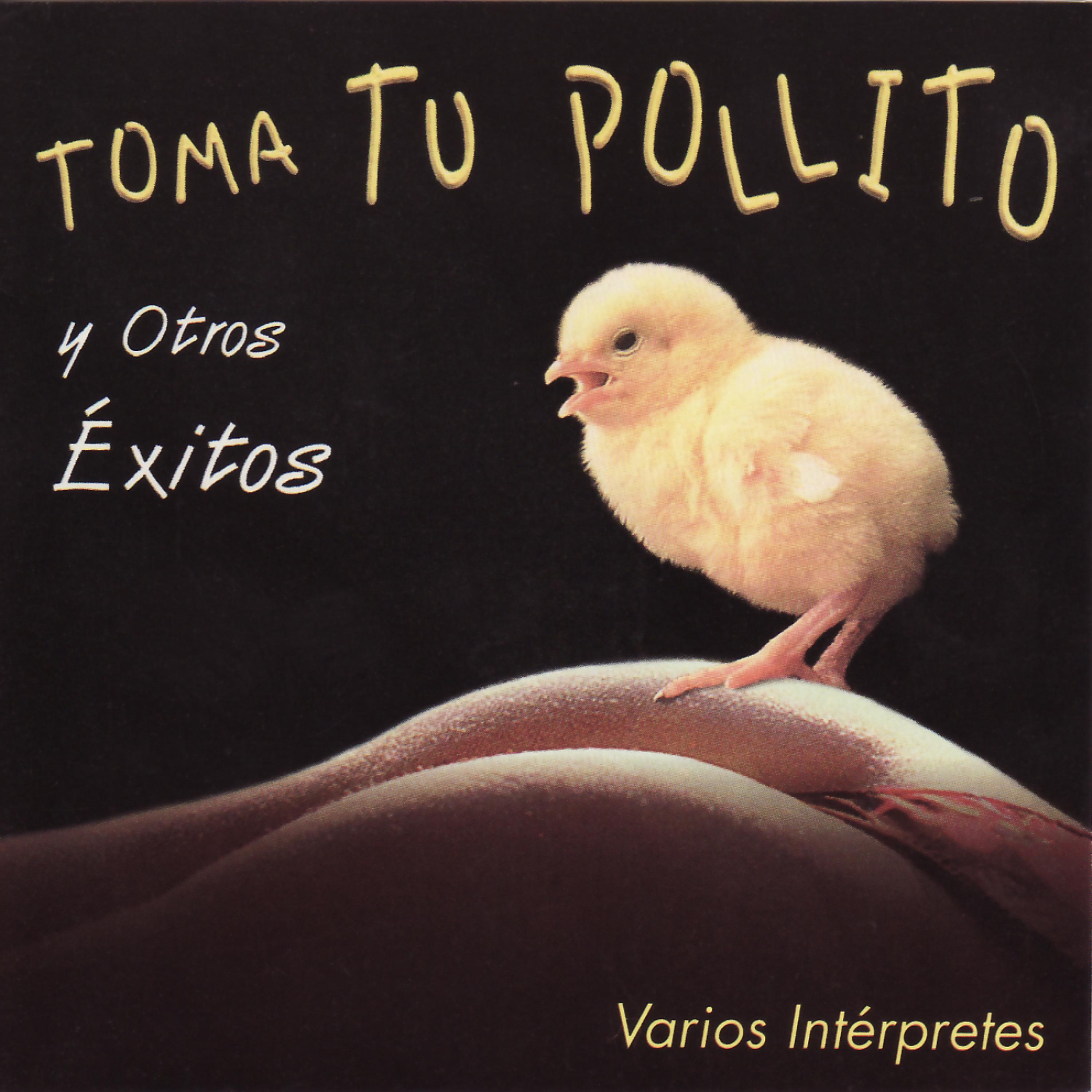 Постер альбома Toma Tu Pollito y Otros Éxitos
