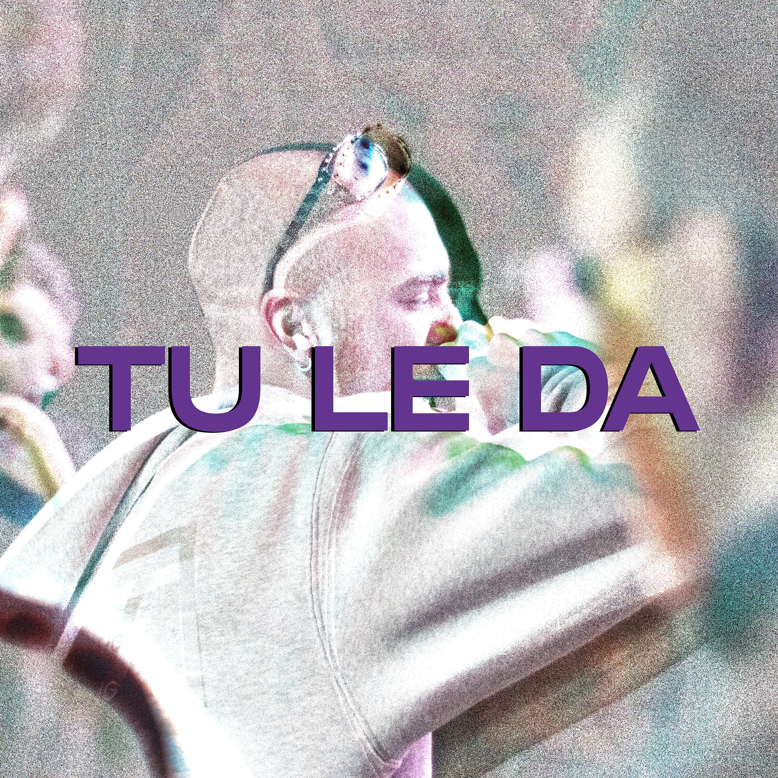 Постер альбома Tu Le Dá