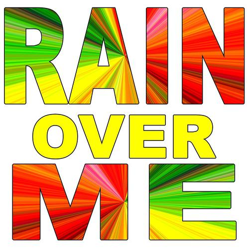 Постер альбома Rain Over Me