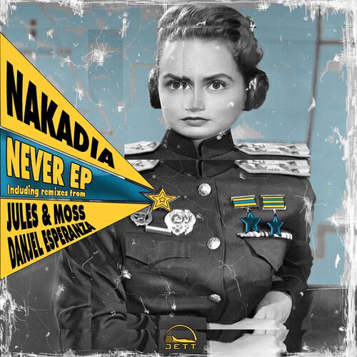 NAKADIA - Never (Jules & Moss Remix)
