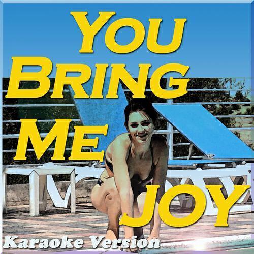 Hit Parade 2012 - You Bring Me Joy (Karaoke Version Originally Perfomed By  Amelia Lily)