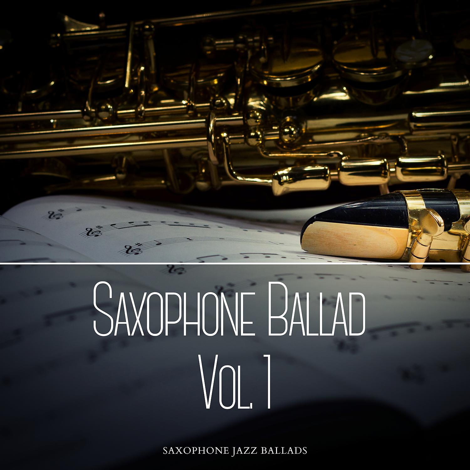 Постер альбома Saxophone Ballad Vol. 1