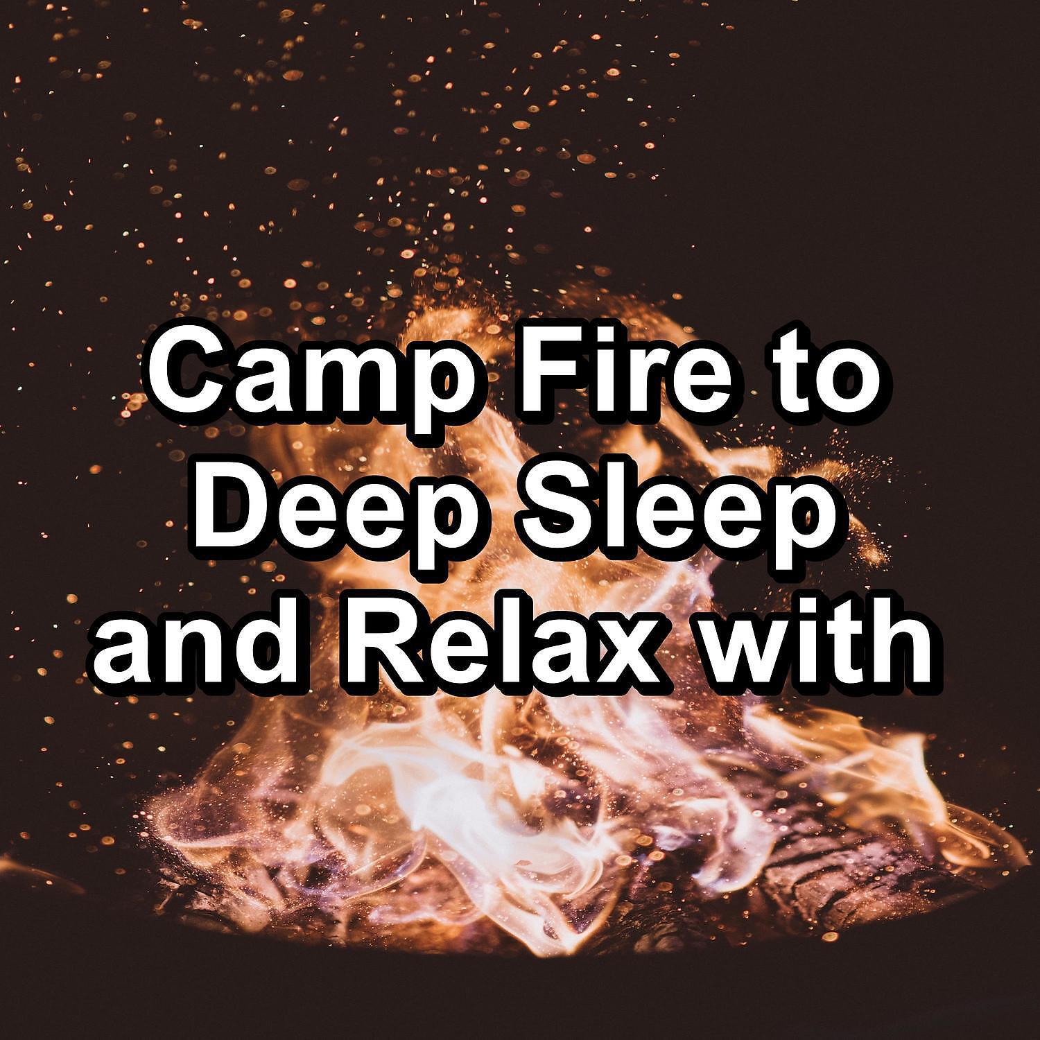 Baby Sleep Music - Fire Sounds Anti Stress Fire Lullaby