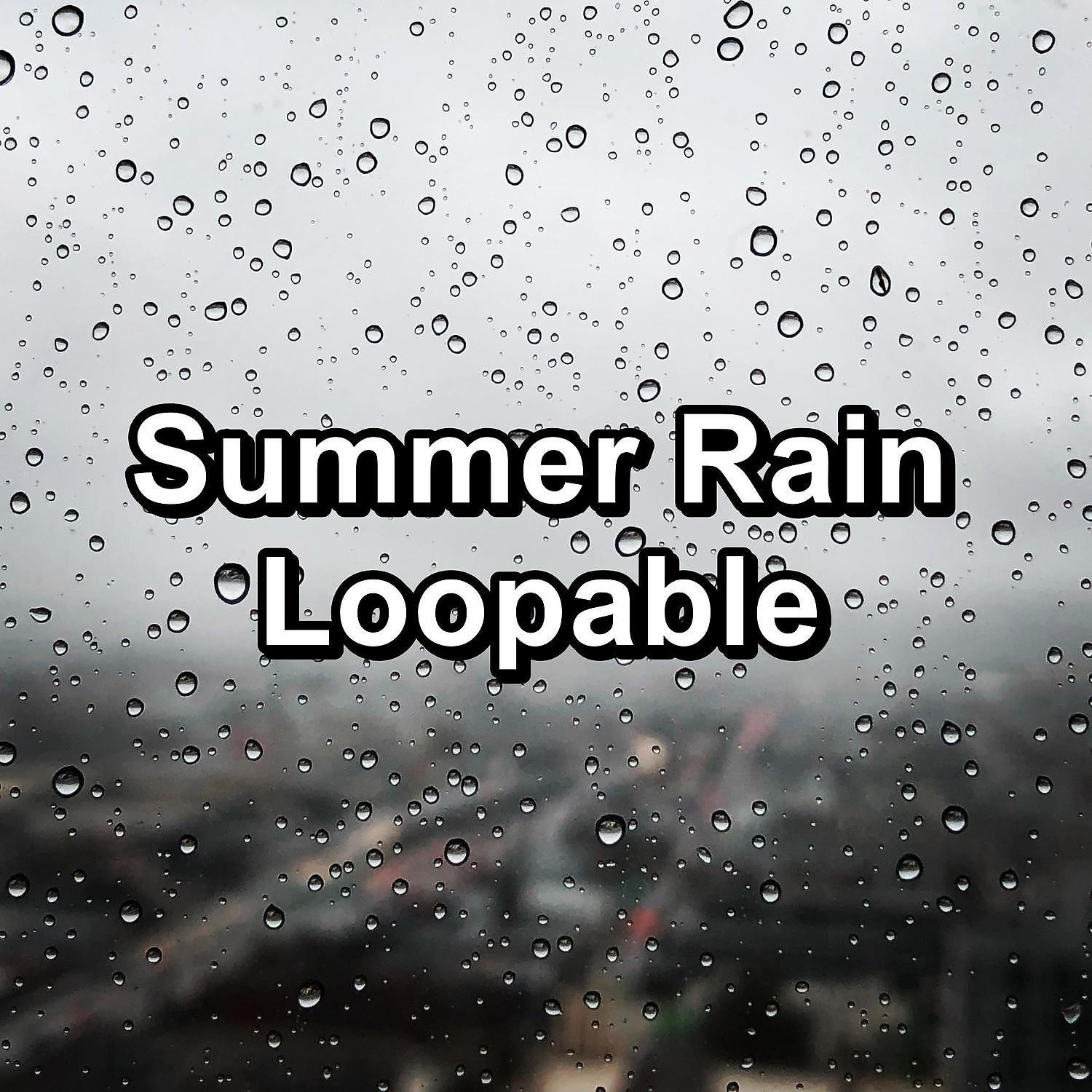 Постер альбома Summer Rain Loopable