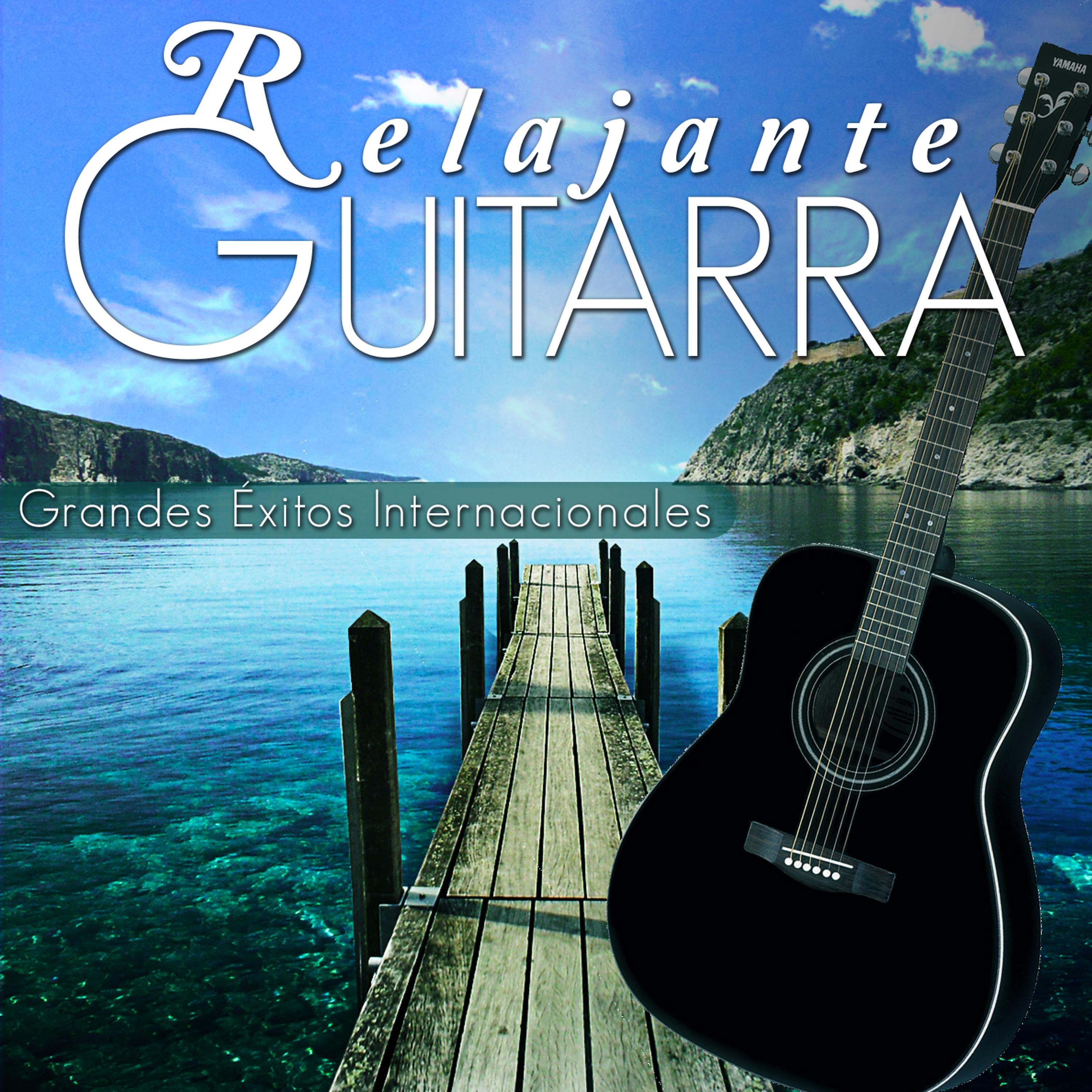 Постер альбома Relajante Guitarra. Grandes Éxitos Internacionales