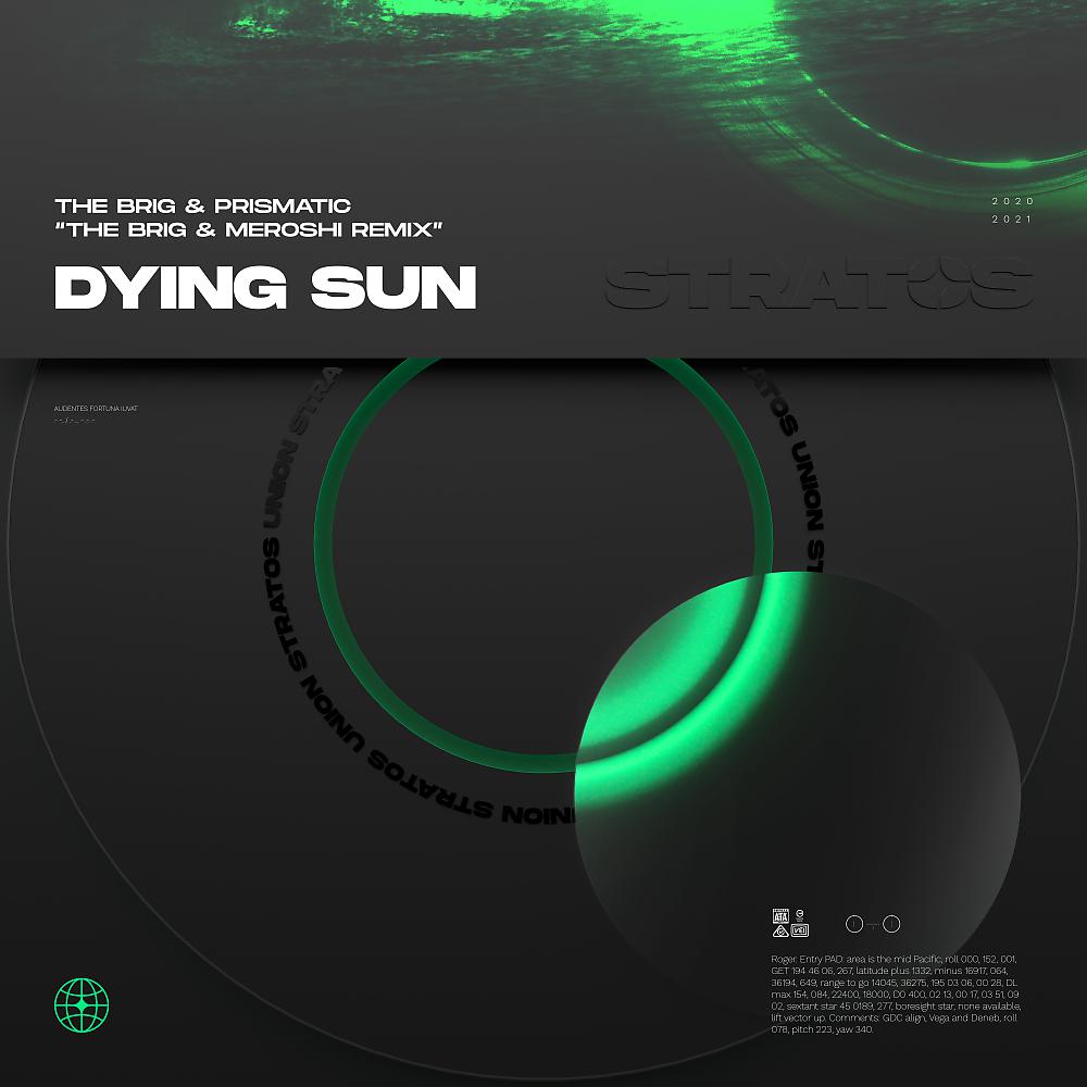 Постер альбома Dying Sun (The Brig & Meroshi Remix)