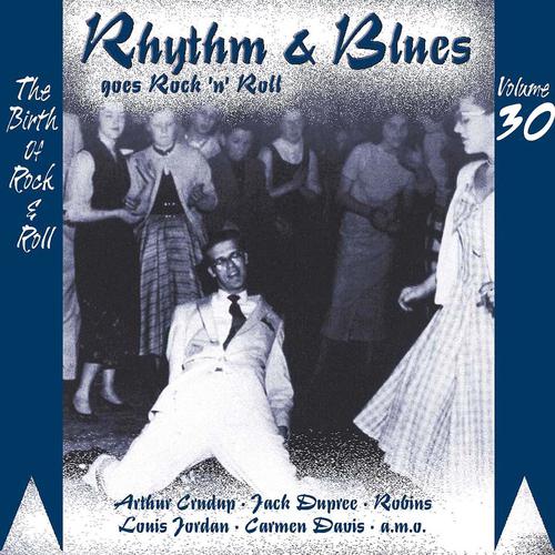 Постер альбома Rhythm & Blues Goes Rock & Roll, Vol. 30