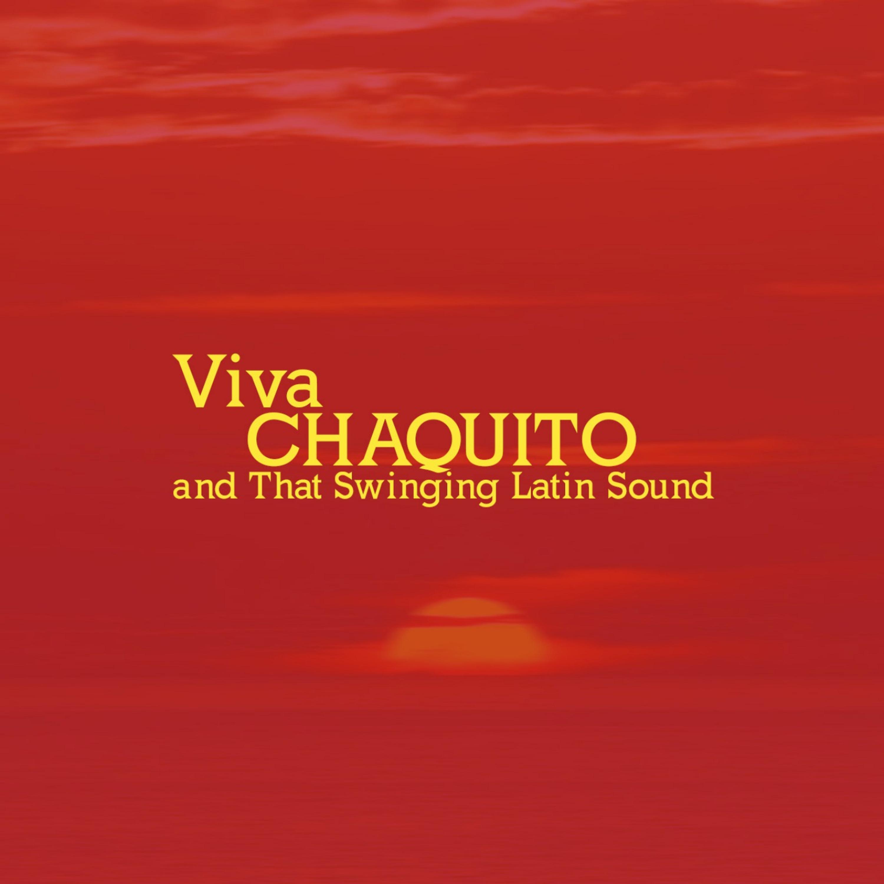 Постер альбома Viva Chaquito and That Swinging Latin Sound
