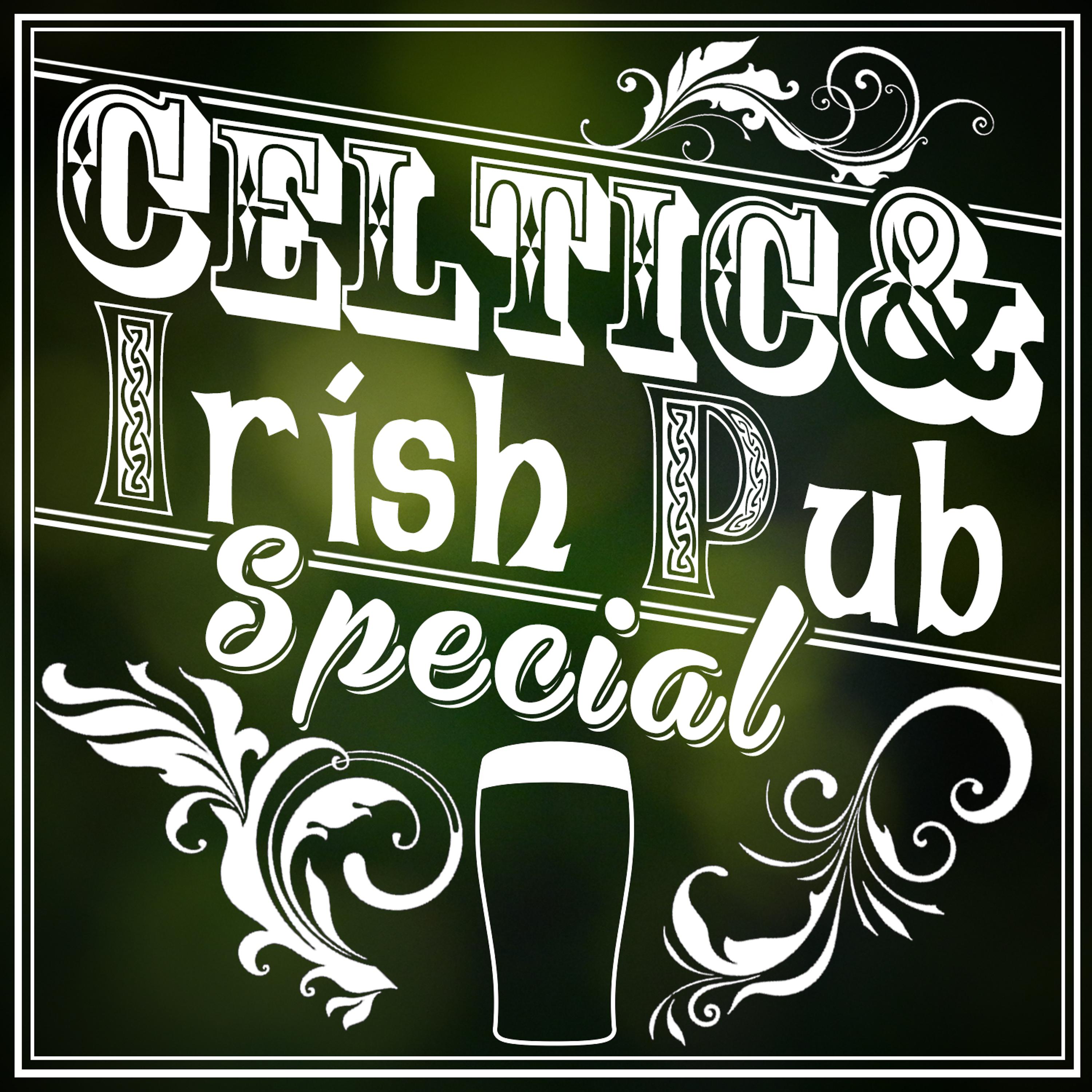 Постер альбома Celtic and Irish Pub Special