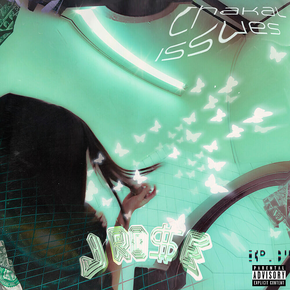 J Ro$e - Chakal Issues