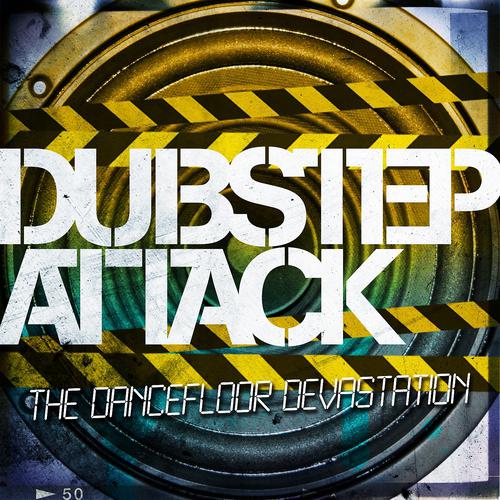 Постер альбома Dubstep Attack (The Dancefloor Devastation)