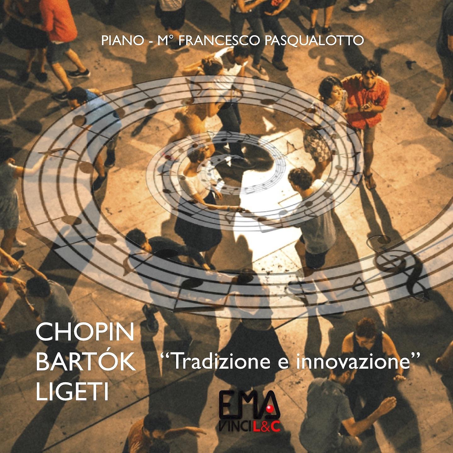 Постер альбома Chopin, Bartók, Ligeti - Tradizione e innovazione