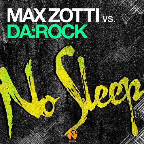 Max Zotti, Da:Rock - No Sleep (Max Zotti & Daniel Chord Mix)