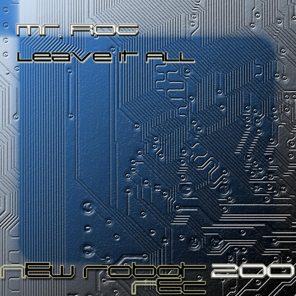 Mr. Rog - Leave It All (Original Mix)
