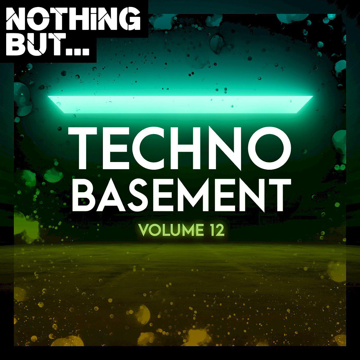 Постер альбома Nothing But... Techno Basement, Vol. 12