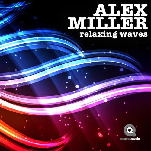 Alex Miller - Relaxing Waves (Maxim Lebedev Remix)