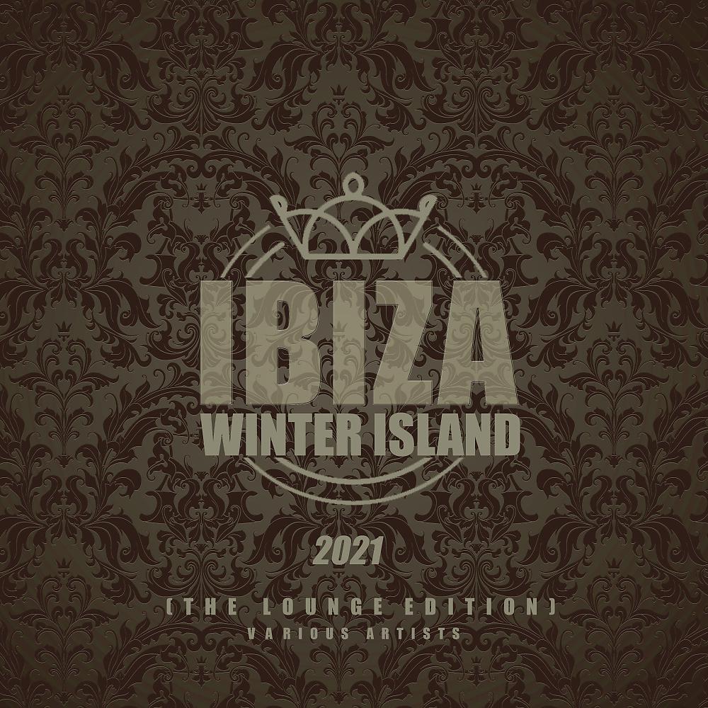 Постер альбома Ibiza Winter Island 2021 (The Lounge Edition)