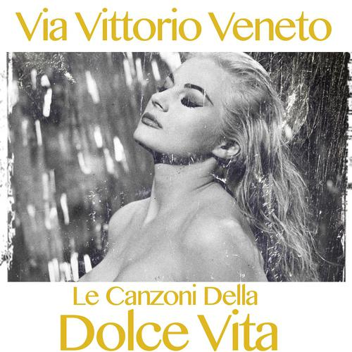 Постер альбома Le canzoni della dolce vita, vol. 1 (Via vittorio veneto)