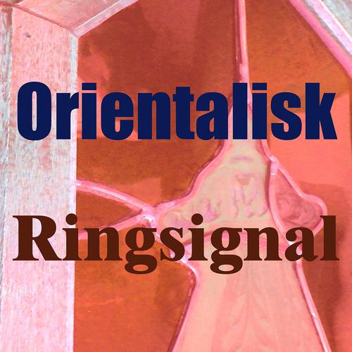 Постер альбома Orientalisk ringsignal