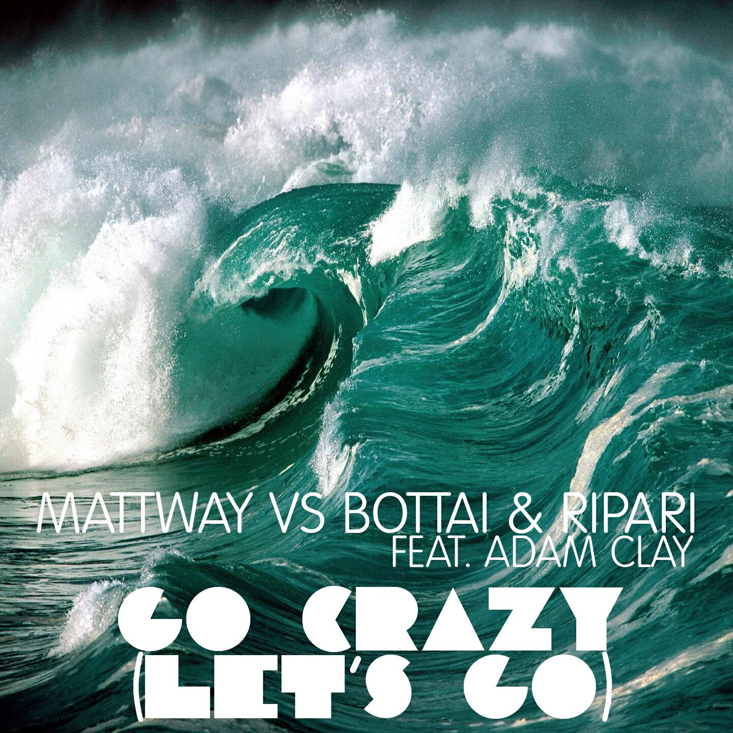 MATTWAY - Go Crazy (Let's Go) (Extended Version)