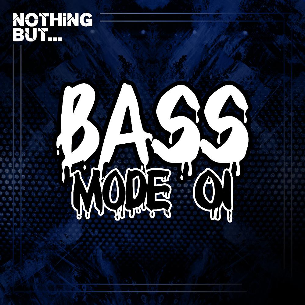 Постер альбома Nothing But... Bass Mode, Vol. 01