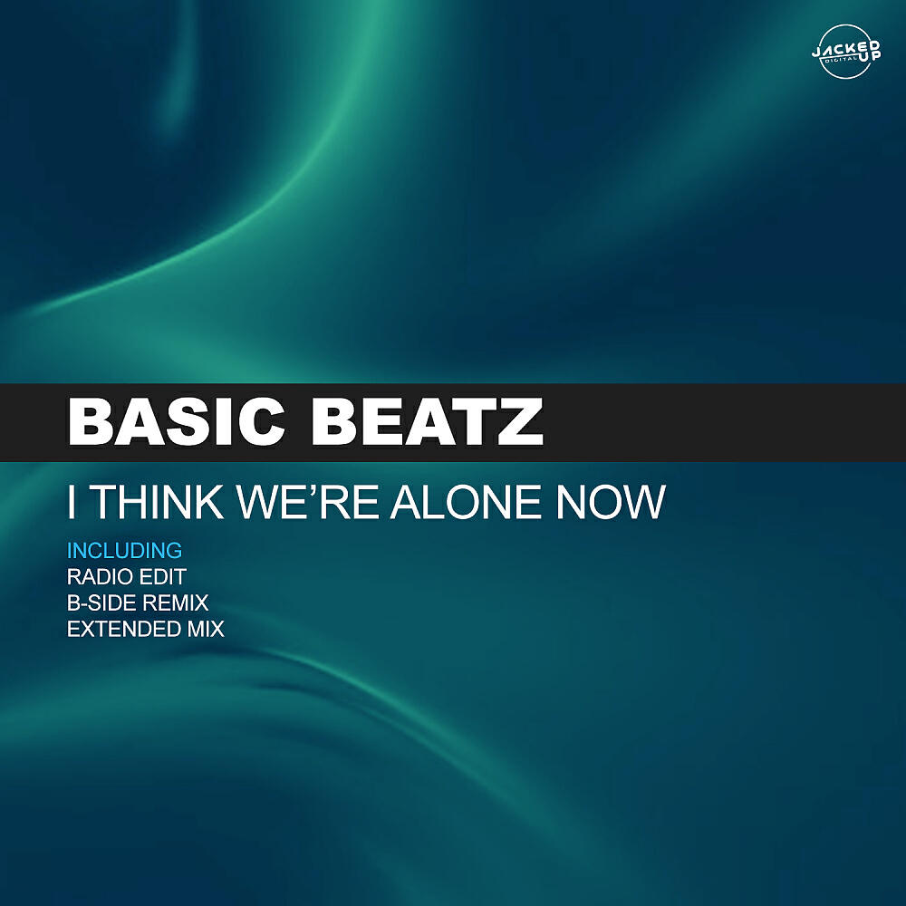 Basic Beatz - I Think We're Alone Now (Radio Edit)
