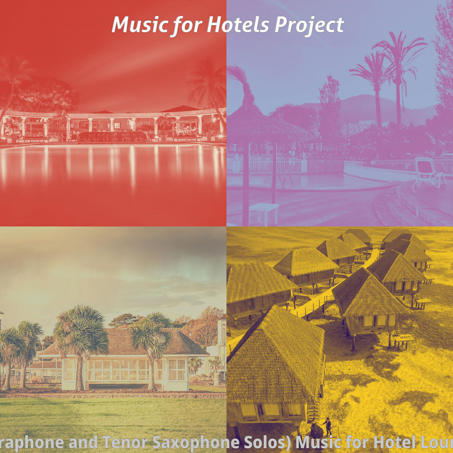 Music for Hotels Project - Deluxe Backdrops for Luxury Hotels