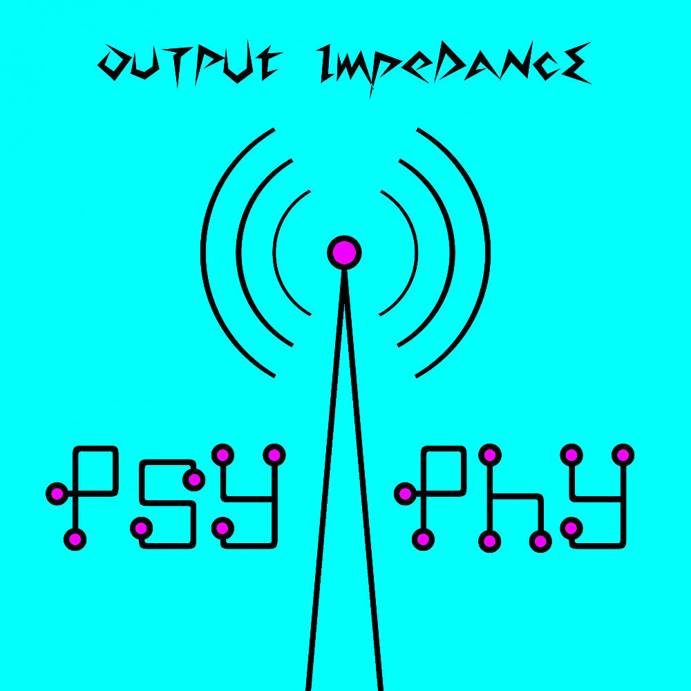 Psy-Phy - Output ImpeDance (Original Mix)