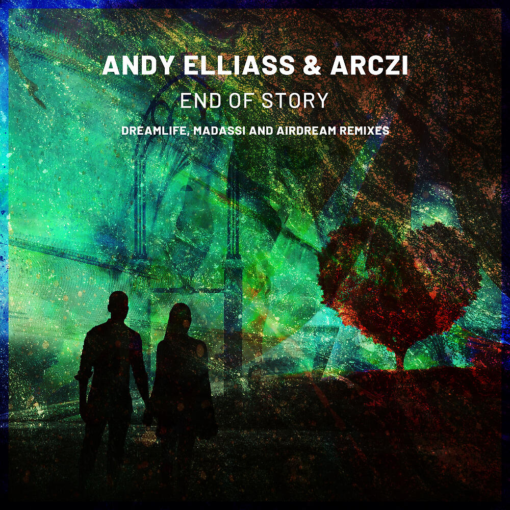Andy Elliass - End Of Story (DreamLife Remix)